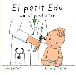 PETIT EDU VA AL PEDIATRE, EL | 9788426136978 | BIE,LINNE | Llibreria Online de Banyoles | Comprar llibres en català i castellà online