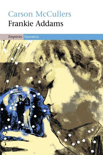 FRANKIE ADDAMS | 9788497872799 | MCCULLERS,CARSON | Llibreria L'Altell - Llibreria Online de Banyoles | Comprar llibres en català i castellà online - Llibreria de Girona