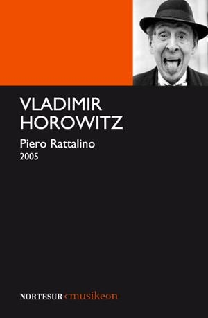 VLADIMIR HOROWITZ | 9788493636906 | RATTALINO, PIERO | Llibreria Online de Banyoles | Comprar llibres en català i castellà online