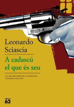 A CADASCU EL QUE ES SEU | 9788429761832 | SCIASCIA, LEONARDO | Llibreria L'Altell - Llibreria Online de Banyoles | Comprar llibres en català i castellà online - Llibreria de Girona