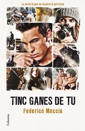 TINC GANES DE TU | 9788466410069 | MOCCIA, FEDERICO | Llibreria Online de Banyoles | Comprar llibres en català i castellà online