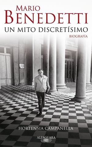 MARIO BENEDETTI. UN MITO DISCRETISIMO | 9788420422497 | CAMPANELLA,HORTENSIA | Llibreria Online de Banyoles | Comprar llibres en català i castellà online