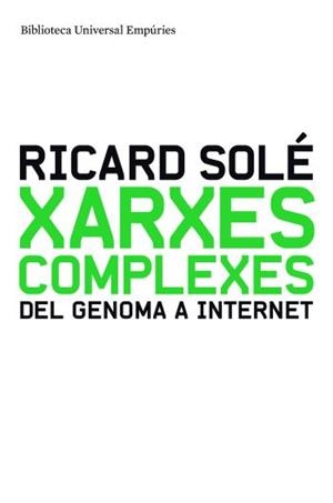 XARXES COMPLEXES | 9788497874014 | SOLE, RICARD | Llibreria L'Altell - Llibreria Online de Banyoles | Comprar llibres en català i castellà online - Llibreria de Girona