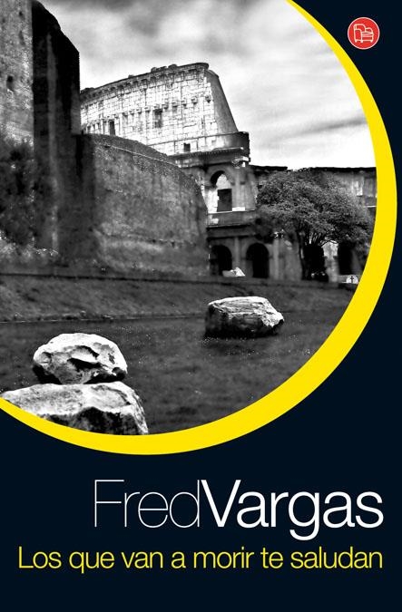 QUE VAN A MORIR TE SALUDAN, LOS | 9788466322539 | VARGAS, FRED | Llibreria Online de Banyoles | Comprar llibres en català i castellà online