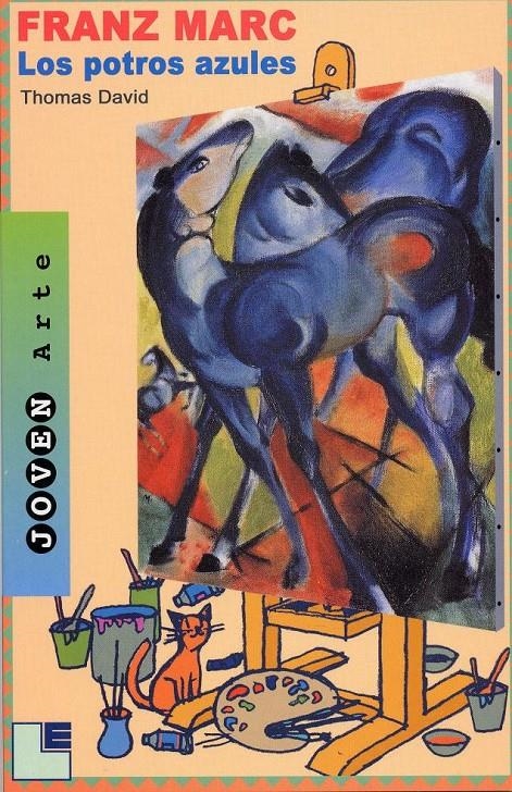 FRANZ MARC: LOS POTROS AZULES | 9788489804685 | DAVID, THOMAS | Llibreria L'Altell - Llibreria Online de Banyoles | Comprar llibres en català i castellà online - Llibreria de Girona