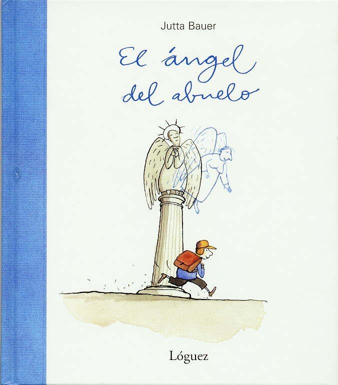 ANGEL DEL ABUELO, EL | 9788489804494 | BAUER, JUTTA | Llibreria L'Altell - Llibreria Online de Banyoles | Comprar llibres en català i castellà online - Llibreria de Girona