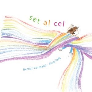 SET AL CEL | 9788493537746 | CORMAND, BERNAT/RIFÀ, FINA | Llibreria L'Altell - Llibreria Online de Banyoles | Comprar llibres en català i castellà online - Llibreria de Girona