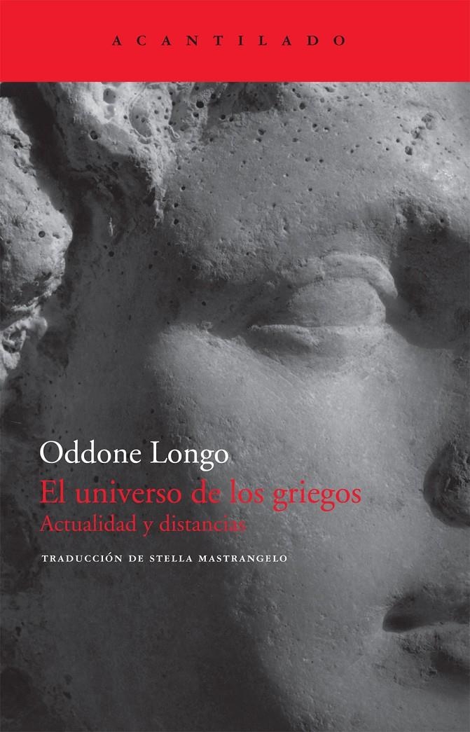 EL UNIVERSO DE LOS GRIEGOS.ACTUALIDAD Y DISTANCIAS | 9788496834569 | LONGO,ODDONE | Llibreria L'Altell - Llibreria Online de Banyoles | Comprar llibres en català i castellà online - Llibreria de Girona