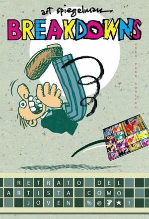 BREAKDOWNS | 9788439721611 | SPIEGELMAN ART | Llibreria L'Altell - Llibreria Online de Banyoles | Comprar llibres en català i castellà online - Llibreria de Girona