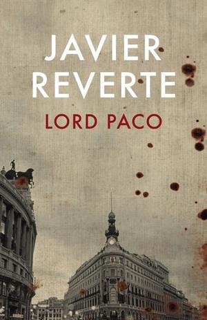 LORD PACO | 9788401337031 | REVERTE, JAVIER | Llibreria Online de Banyoles | Comprar llibres en català i castellà online