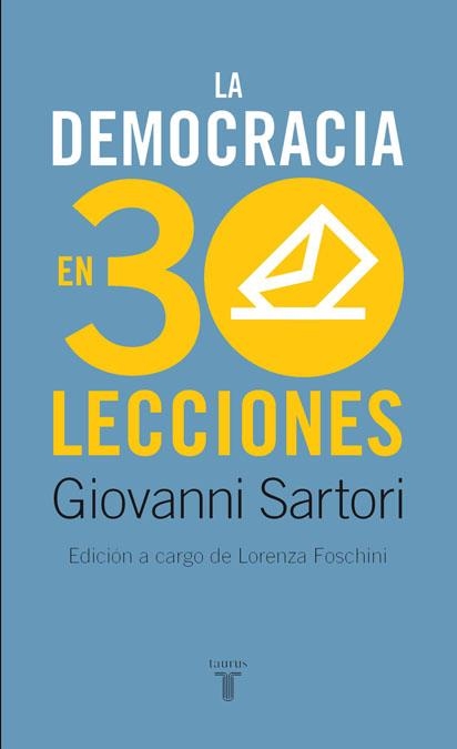LA DEMOCRACIA EN TREINTA LECCIONES | 9788430606870 | SARTORI, GIOVANNI | Llibreria L'Altell - Llibreria Online de Banyoles | Comprar llibres en català i castellà online - Llibreria de Girona