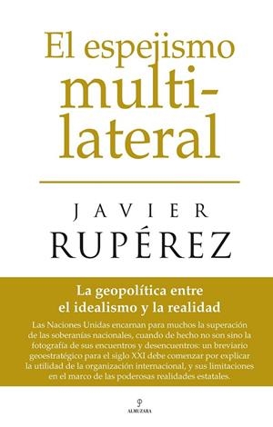 EL ESPEJISMO MULTILATERAL | 9788492573264 | RUPEREZ,JAVIER | Llibreria L'Altell - Llibreria Online de Banyoles | Comprar llibres en català i castellà online - Llibreria de Girona