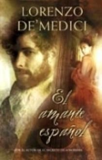 AMANTE ESPAÑOL, EL | 9788466638968 | DE MEDICI, LORENZO | Llibreria L'Altell - Llibreria Online de Banyoles | Comprar llibres en català i castellà online - Llibreria de Girona