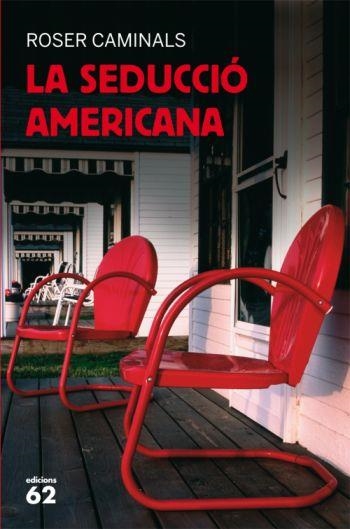 SEDUCCIO AMERICANA, LA | 9788429762877 | CAMINALS, ROSER | Llibreria L'Altell - Llibreria Online de Banyoles | Comprar llibres en català i castellà online - Llibreria de Girona