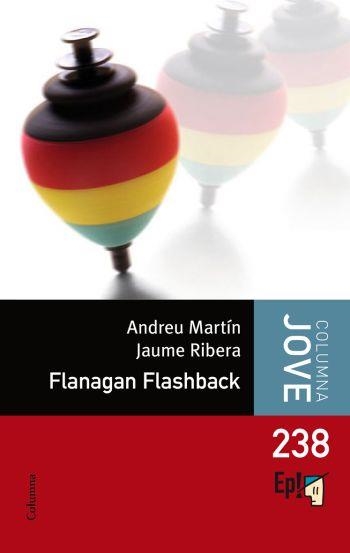 FLANAGAN FLASHBACK CJ | 9788466410267 | MARTIN, ANDREU * RIBERA, JAUME | Llibreria L'Altell - Llibreria Online de Banyoles | Comprar llibres en català i castellà online - Llibreria de Girona