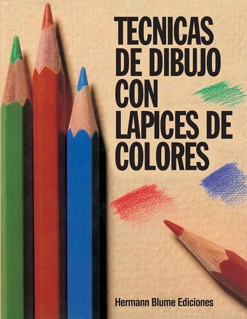 TECNICAS DE DIBUJO CON LAPICES DE COLORES | 9788487756054 | HUTTON-JAMIESON, IAIN | Llibreria L'Altell - Llibreria Online de Banyoles | Comprar llibres en català i castellà online - Llibreria de Girona
