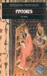 PINTORES ARTESANOS MEDIEVALES | 9788446008729 | BINSKI, PAUL | Llibreria L'Altell - Llibreria Online de Banyoles | Comprar llibres en català i castellà online - Llibreria de Girona
