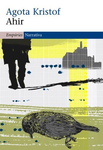 AHIR | 9788497874038 | KRISTOF,AGOTA | Llibreria L'Altell - Llibreria Online de Banyoles | Comprar llibres en català i castellà online - Llibreria de Girona