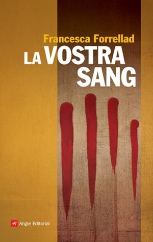 VOSTRA SANG, LA | 9788496970878 | FORRELLAD, FRANCESCA | Llibreria L'Altell - Llibreria Online de Banyoles | Comprar llibres en català i castellà online - Llibreria de Girona