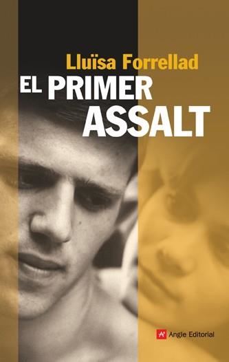 PRIMER ASSALT, EL | 9788496970885 | FORRELLAD,LLUÏSA | Llibreria Online de Banyoles | Comprar llibres en català i castellà online