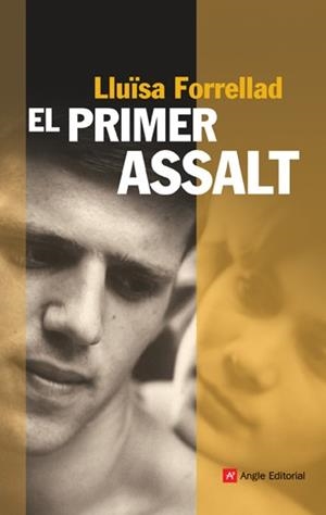 PRIMER ASSALT, EL | 9788496970885 | FORRELLAD,LLUÏSA | Llibreria L'Altell - Llibreria Online de Banyoles | Comprar llibres en català i castellà online - Llibreria de Girona