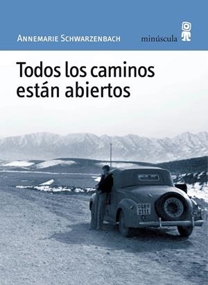 TODOS LOS CAMINOS ESTAN ABIERTOS | 9788495587466 | SCHWARZENBACH,ANNEMARIE | Llibreria L'Altell - Llibreria Online de Banyoles | Comprar llibres en català i castellà online - Llibreria de Girona