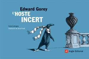 HOSTE INCERT, L' | 9788496970816 | GOREY, EDWARD | Llibreria L'Altell - Llibreria Online de Banyoles | Comprar llibres en català i castellà online - Llibreria de Girona