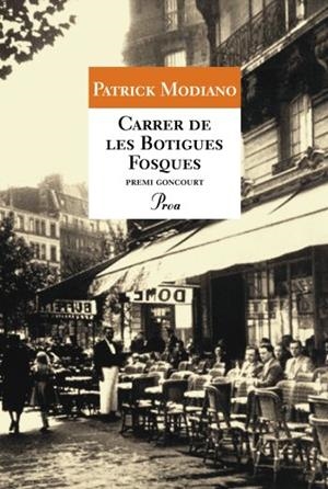 CARRER DE LES BOTIGUES FOSQUES | 9788484375807 | MONDIANO,P | Llibreria Online de Banyoles | Comprar llibres en català i castellà online