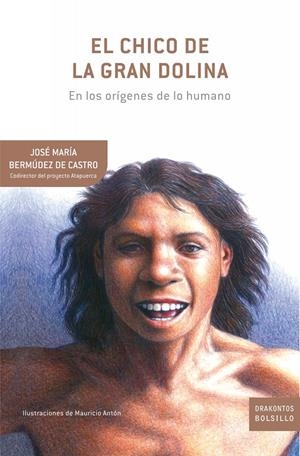 CHICO DE LA GRAN DOLINA | 9788474239270 | BERMUDEZ DE CASTRO JOSE MARIA | Llibreria Online de Banyoles | Comprar llibres en català i castellà online