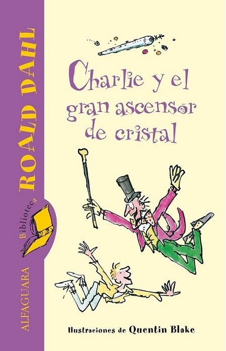 CHARLIE Y EL GRAN ASCENSOR DE CRISTAL | 9788420401423 | DAHL, ROALD | Llibreria Online de Banyoles | Comprar llibres en català i castellà online