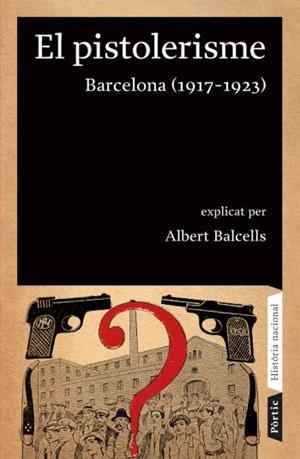EL PISTOLERISME. BARCELONA (1917-1923). | 9788498090642 | BALCELLS, ALBERT(EXPLICAT PER...) | Llibreria Online de Banyoles | Comprar llibres en català i castellà online