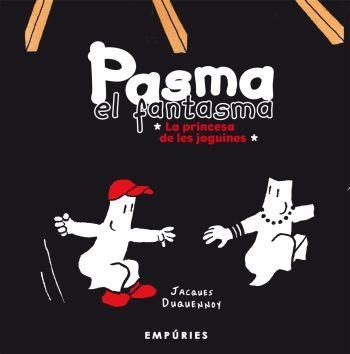 PASMA FANTASMA. PRINCESA JOGUINES | 9788497873826 | DUQUENNOY,JACQUES | Llibreria L'Altell - Llibreria Online de Banyoles | Comprar llibres en català i castellà online - Llibreria de Girona