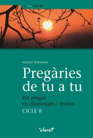 PREGARIES DE TU A TU (A CEL OBERT) | 9788498462227 | MIRANDA, IGNASI | Llibreria L'Altell - Llibreria Online de Banyoles | Comprar llibres en català i castellà online - Llibreria de Girona