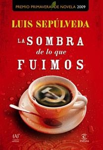 SOMBRA DE LO QUE FUIMOS, LA | 9788467031003 | SEPÚLVEDA,LUIS | Llibreria L'Altell - Llibreria Online de Banyoles | Comprar llibres en català i castellà online - Llibreria de Girona