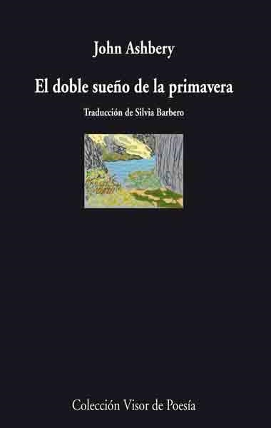 DOBLE SUEÑO DE LA PRIMAVERA, EL | 9788498950083 | ASHBERY,JOHN | Llibreria L'Altell - Llibreria Online de Banyoles | Comprar llibres en català i castellà online - Llibreria de Girona