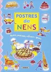POSTRES DE NENS | 9788430570270 | SUSAETA, EQUIPO | Llibreria L'Altell - Llibreria Online de Banyoles | Comprar llibres en català i castellà online - Llibreria de Girona