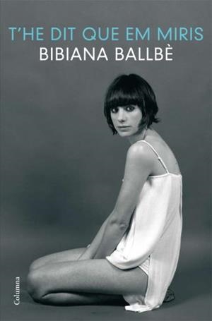 T´HE DIT QUE EM MIRIS | 9788466410373 | BALLBÈ BIBIANA | Llibreria Online de Banyoles | Comprar llibres en català i castellà online