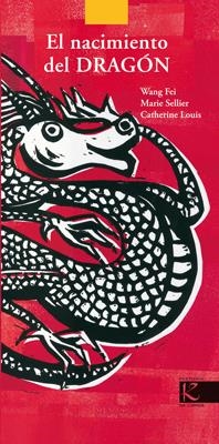 NACIMIENTO DEL DRAGON, EL | 9788496957541 | WANG FEI / MARIE SELLER / CATHERINE LOUIS | Llibreria L'Altell - Llibreria Online de Banyoles | Comprar llibres en català i castellà online - Llibreria de Girona