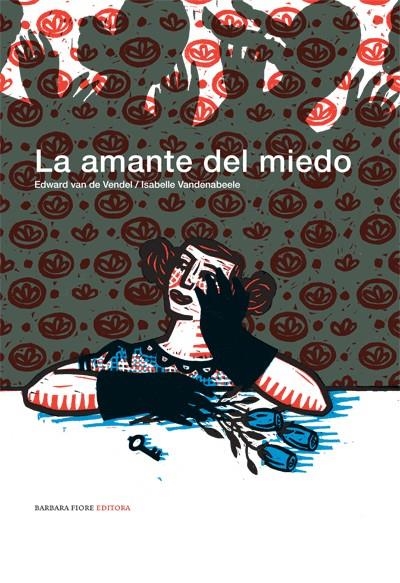 AMANTE DEL MIEDO | 9788493677817 | VAN DE VENDEL, EDWARD / VANDENABEELE, ISABELLE | Llibreria L'Altell - Llibreria Online de Banyoles | Comprar llibres en català i castellà online - Llibreria de Girona