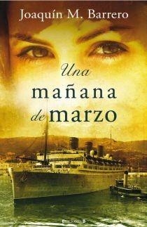 UNA MAÑANA DE MARZO | 9788466639699 | BARRERO MENENDEZ, JOAQUIN M. | Llibreria Online de Banyoles | Comprar llibres en català i castellà online