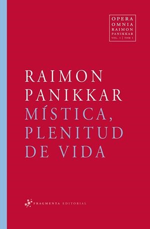 MISTICA, PLENITUD DE VIDA | 9788492416141 | PANIKKAR, RAIMON | Llibreria L'Altell - Llibreria Online de Banyoles | Comprar llibres en català i castellà online - Llibreria de Girona