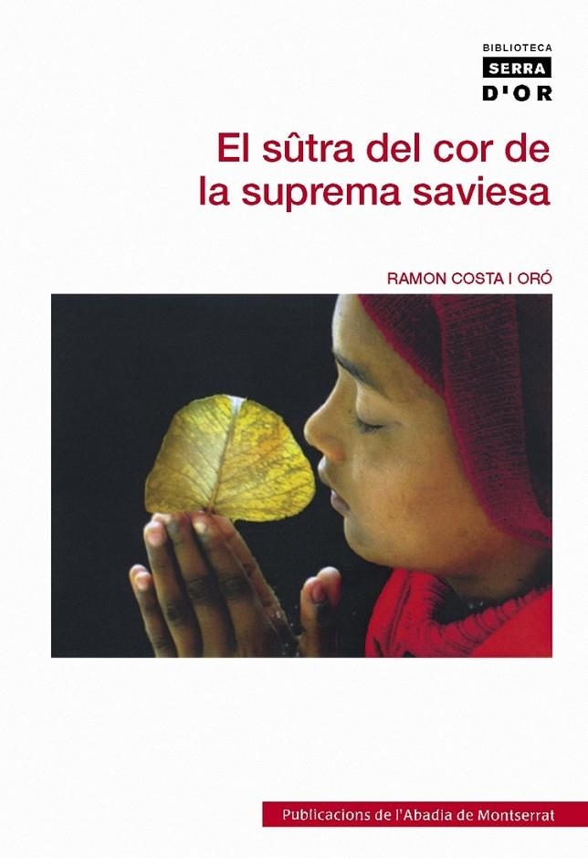SUTRA DEL COR DE LA SAVIESA SU | 9788498830897 | MAHA PRAJÑÂ PÂRAMITÂ HRDAYA SÛ | Llibreria L'Altell - Llibreria Online de Banyoles | Comprar llibres en català i castellà online - Llibreria de Girona