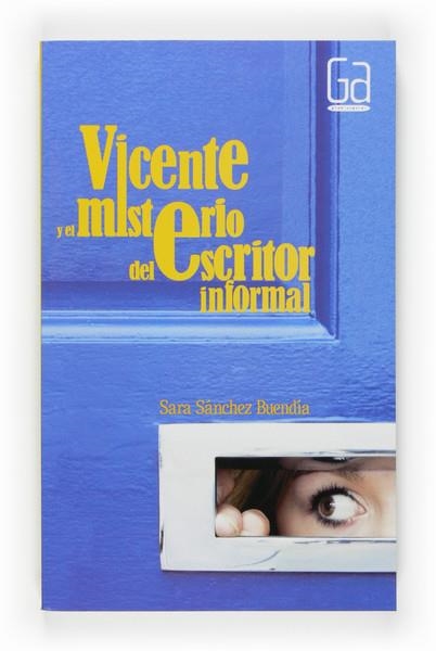VICENTE Y EL MISTERIO DEL ESCRITOR INFORMAL | 9788467533972 | SANCHEZ BUENDIA, S | Llibreria Online de Banyoles | Comprar llibres en català i castellà online