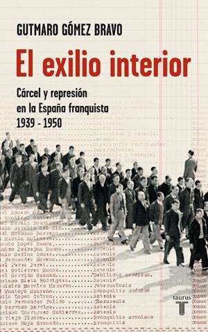 EXILIO INTERIOR, EL | 9788430606825 | GOMEZ BRAVO, GUTMARO | Llibreria L'Altell - Llibreria Online de Banyoles | Comprar llibres en català i castellà online - Llibreria de Girona