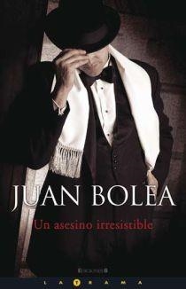 ASESINO IRRESISTIBLE, UN | 9788466638173 | BOLEA, JUAN ANTONIO | Llibreria L'Altell - Llibreria Online de Banyoles | Comprar llibres en català i castellà online - Llibreria de Girona