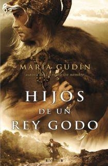 HIJOS DE UN REY GODO | 9788466638180 | GUDIN RODRIGUEZ, MARIA | Llibreria L'Altell - Llibreria Online de Banyoles | Comprar llibres en català i castellà online - Llibreria de Girona