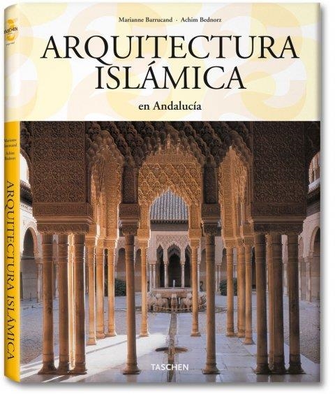 ARQUITECTURA ISLAMICA EN ANDALUCIA (25 ANIV.) | 9783822830710 | BARRUCAND, MARIANNE/ BEDNORZ, ACHIM | Llibreria Online de Banyoles | Comprar llibres en català i castellà online