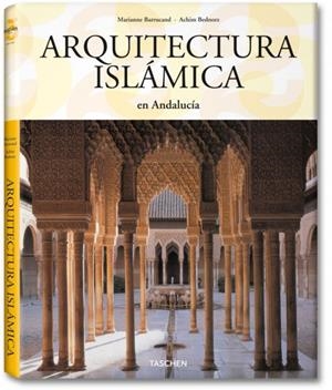 ARQUITECTURA ISLAMICA EN ANDALUCIA (25 ANIV.) | 9783822830710 | BARRUCAND, MARIANNE/ BEDNORZ, ACHIM | Llibreria Online de Banyoles | Comprar llibres en català i castellà online