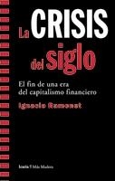 CRISIS DEL SIGLO, LA | 9788498880779 | RAMONET, IGNACIO | Llibreria L'Altell - Llibreria Online de Banyoles | Comprar llibres en català i castellà online - Llibreria de Girona