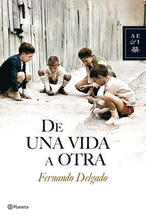 DE UNA VIDA A OTRA | 9788408086734 | DELGADO, FERNANDO | Llibreria L'Altell - Llibreria Online de Banyoles | Comprar llibres en català i castellà online - Llibreria de Girona